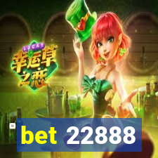 bet 22888